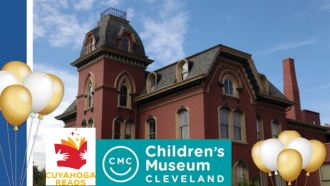 Picture of Children's Museum of Cleveland with balloons, the Cuyahoga Reads logo and text Children's Museum of Cleveland