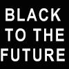 Black to the Future